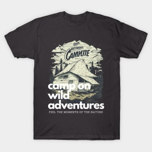 Camp on adventures T-Shirt